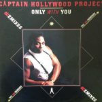Captain Hollywood Project - Only with you (remixes) (Germany)